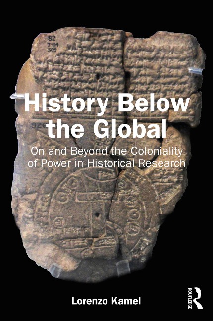 History Below the Global - Lorenzo Kamel
