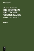 Philo von Alexandria: Die Werke in deutscher Übersetzung. Band 4 - Philo von Alexandria