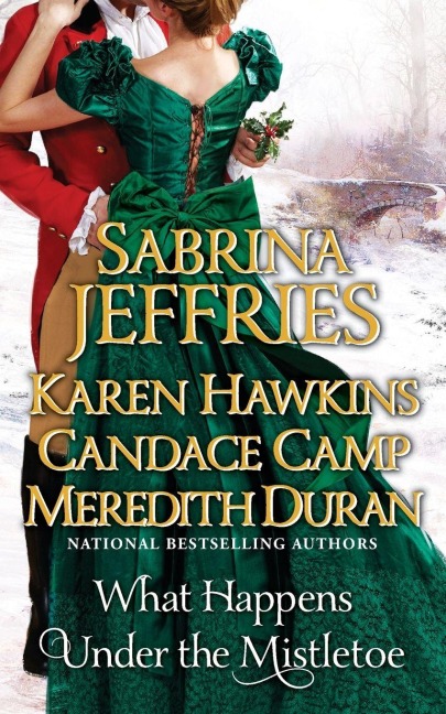 What Happens Under the Mistletoe - Sabrina Jeffries, Candace Camp, Karen Hawkins