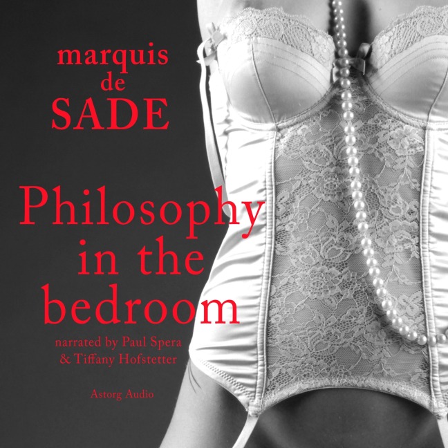 Philosophy in the bedroom - Marquis De Sade
