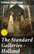 Cover-Bild zum Titel 'The Standard Galleries - Holland' von 'Esther Singleton'