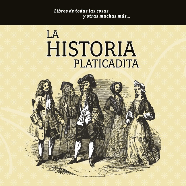 La historia platicadita - María Pilar Montes del de Oca
