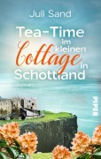 Cover-Bild zum Titel 'Tea-Time im kleinen Cottage in Schottland' von 'Juli Sand'