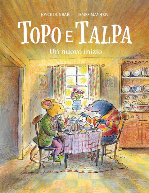 Topo e Talpa. Un nuovo inizio - Joyce Dunbar