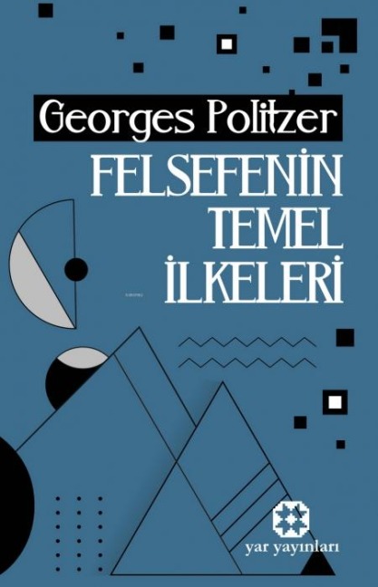Felsefenin Temel Ilkeleri - Georges Politzer