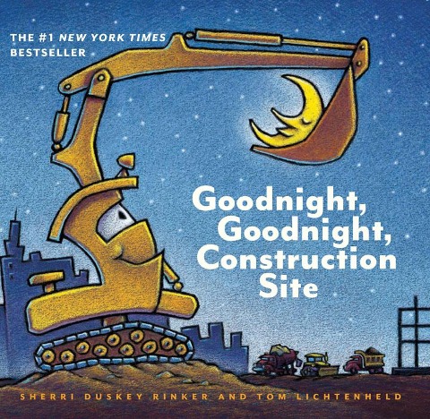 Goodnight, Goodnight, Construction Site - Sherri Duskey Rinker
