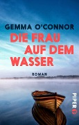Cover-Bild zum Titel 'Die Frau auf dem Wasser' von 'Gemma O'Connor'