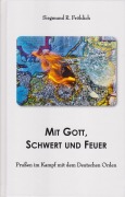Cover-Bild zum Titel 'Mit Gott, Schwert und Feuer' von 'Siegmund R. Fröhlich Fröhlich'