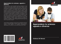 Apprendere la scienza- uguale e diverso - Sultana Ali Norozi