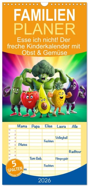 Familienplaner 2026 - Esse ich nicht! Der freche Kinderkalender mit Obst & Gemüse mit 5 Spalten (Wandkalender, 21 x 45 cm) CALVENDO - Mb Fotografie