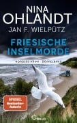 Cover-Bild zum Titel 'Friesische Inselmorde' von 'Nina Ohlandt, Jan F. Wielpütz'