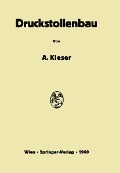 Cover-Bild zum Titel 'Druckstollenbau' von 'Alois Kieser'