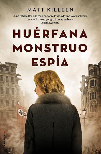 Huerfana, Monstruo, Espia - Matt Killeen