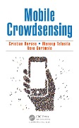 Cover-Bild zum Titel 'Mobile Crowdsensing' von 'Cristian Borcea, Reza Curtmola, Manoop Talasila'