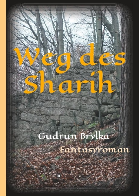 Weg des Sharih - Gudrun Brylka