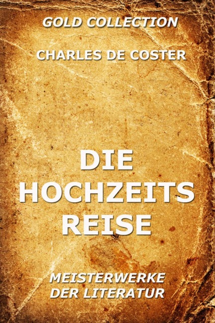 Die Hochzeitsreise - Charles De Coster