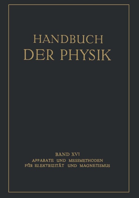 Apparate und Messmethoden für Elektrizität und Magnetismus - E. Alberti, G. Michel, H. Schering, R. Schmidt, W. Steinhaus