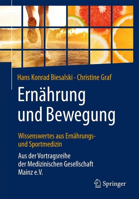 Ernährung und Bewegung - Wissenswertes aus Ernährungs- und Sportmedizin - Christine Graf, Hans Konrad Biesalski