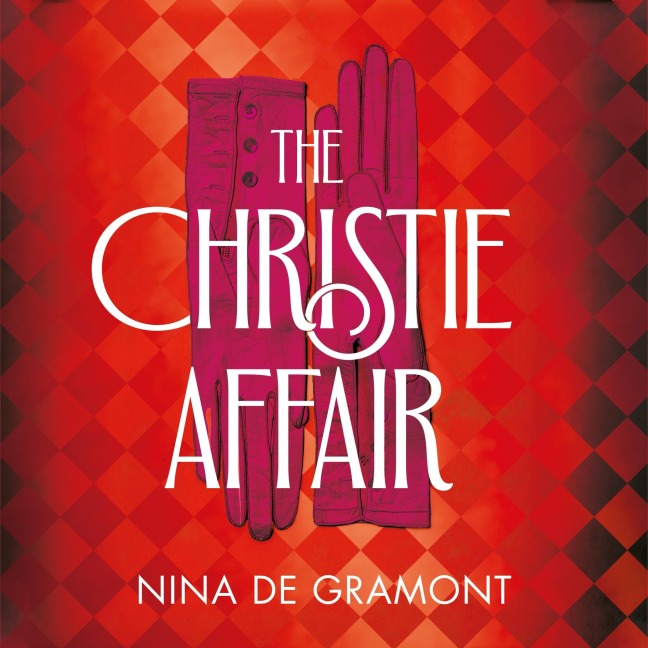 The Christie Affair - Nina De Gramont