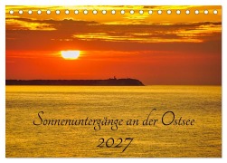 Cover-Bild zum Titel 'Sonnenuntergänge an der Ostsee (Tischkalender 2027 DIN A5 quer), CALVENDO Monatskalender' von 'Solveig Rogalski'