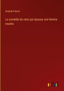 Cover-Bild zum Titel 'La comédie de celui qui épousa une femme muette' von 'Anatole France'