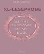 Cover-Bild zum Titel 'All the shadows of my soul' von 'M. R. Gamper'
