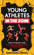 Cover-Bild zum Titel 'Young Athletes in the Zone' von 'Emmanuel Drake'