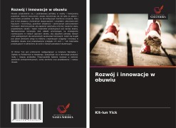 Cover-Bild zum Titel 'Rozwój i innowacje w obuwiu' von 'Kit-lun Yick'