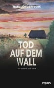 Cover-Bild zum Titel 'Tod auf dem Wall' von 'Hans-Jürgen Bork'