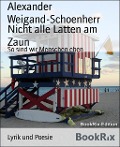 Cover-Bild zum Titel 'Nicht alle Latten am Zaun' von 'Alexander Weigand-Schoenherr'