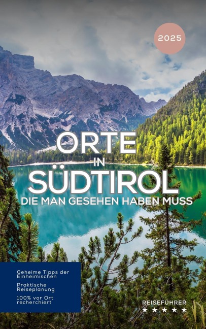 Orte in Südtirol, die man gesehen haben muss: Reiseführer (2025) - Hans Müller