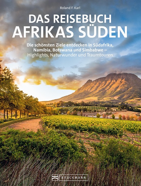Das Reisebuch Afrikas Süden - Roland F. Karl