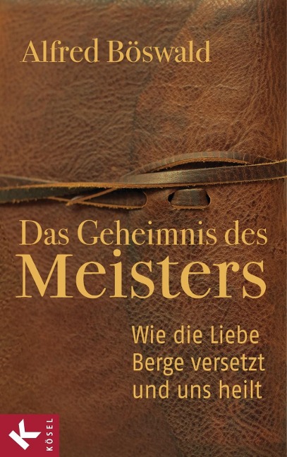 Das Geheimnis des Meisters - Alfred Böswald