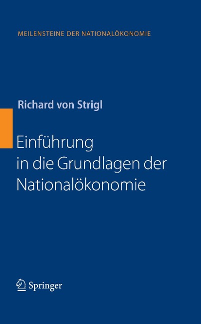 Einführung in die Grundlagen der Nationalökonomie - Richard Strigl