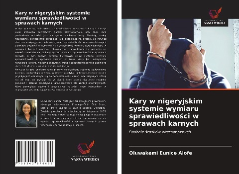 Kary w nigeryjskim systemie wymiaru sprawiedliwo¿ci w sprawach karnych - Oluwakemi Eunice Alofe
