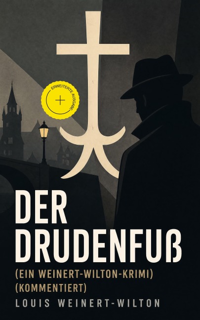 Der Drudenfuß (Ein Weinert-Wilton-Krimi) (Kommentiert) - Louis Weinert-Wilton