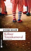 Cover-Bild zum Titel 'Kölner Totenkarneval' von 'Stefan Keller'