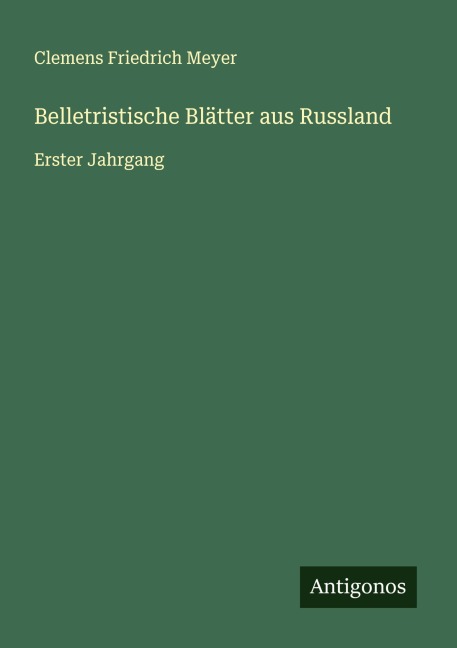 Belletristische Blätter aus Russland - Clemens Friedrich Meyer
