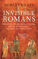 Invisible Romans - Robert C. Knapp