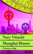 Cover-Bild zum Titel 'Shanghai Dinner' von 'Nury Vittachi'