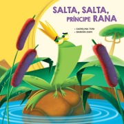Cover-Bild zum Titel 'Salta, salta, príncipe Rana' von 'Carolina Tosi, Damián Zain'