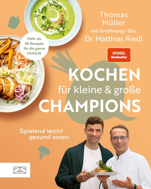 Kochen für kleine und große Champions - Thomas Müller, Matthias Riedl
