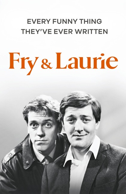 Fry & Laurie - Stephen Fry, Hugh Laurie