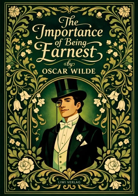 Oscar Wilde: The Importance of Being Earnest (English Edition) - Oscar Wilde