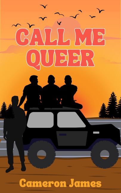 Call me Queer - Cameron James