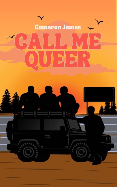 Call me Queer - Cameron James