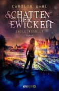 Cover-Bild zum Titel 'Schatten der Ewigkeit - Zwillingsblut' von 'Carolin Wahl'