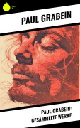 Cover-Bild zum Titel 'Paul Grabein: Gesammelte Werke' von 'Paul Grabein'