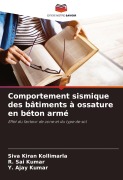 Cover-Bild zum Titel 'Comportement sismique des bâtiments à ossature en béton armé' von 'Siva Kiran Kollimarla, R. Sai Kumar, Y. Ajay Kumar'