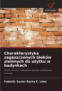 Cover-Bild zum Titel 'Charakterystyka zag¿szczonych bloków ziemnych do u¿ytku w budynkach' von 'Fabiolla Xavier Rocha F. Lima'